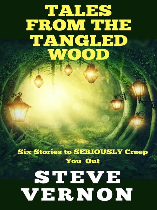 Title details for Tales From the Tangled Wood by Steve Vernon - Available